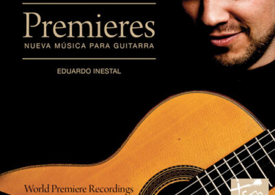 “Premieres” Nueva música para guitarra // Eduardo Inestal