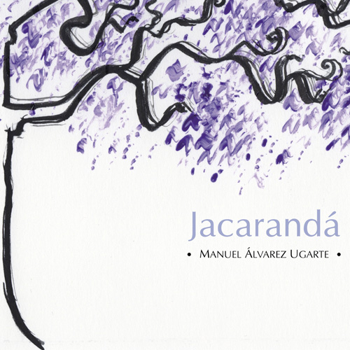 Jacarandá // Manuel Álvarez Ugarte